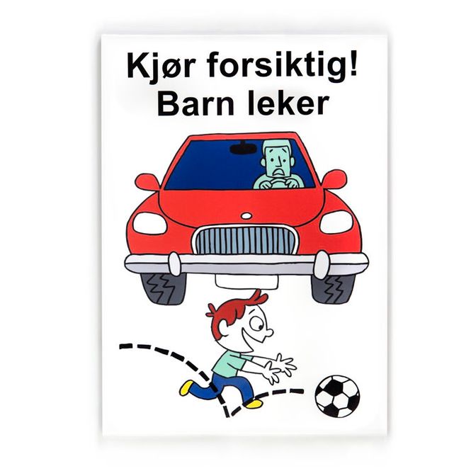 Hovedbilde Kjør forsiktig -for stolpe 42x60 cm